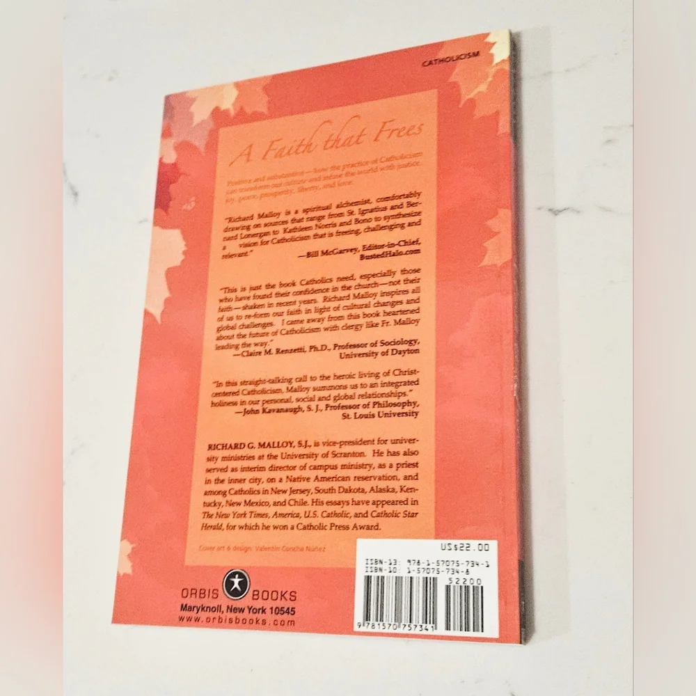 BOGO A Faith that Frees; Catholic Matters for the 21st Century Richard G. Malloy
